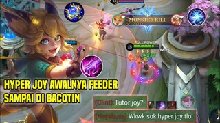 TUTORIAL HYPER JOY AWAL NYA FEEDER SAMPAI DI BACOTIN SAMA MUSUH | LANGSUNG KITA KASIH TUTOR JOY MLBB