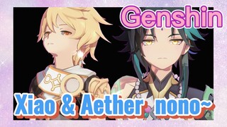 Xiao & Aether nono~