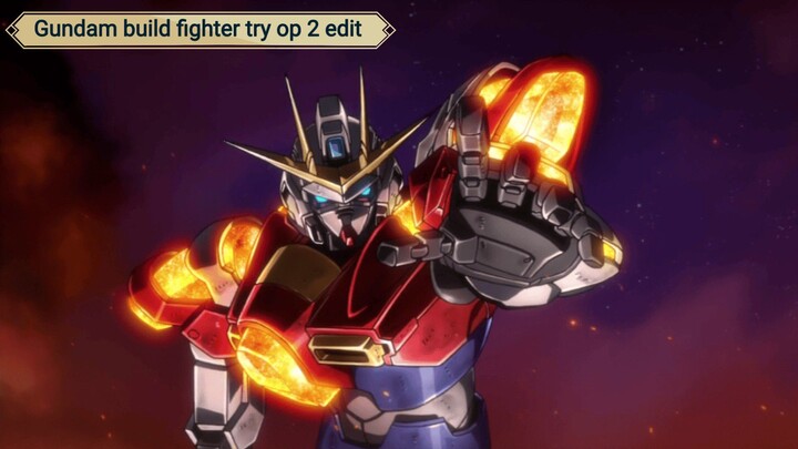 gundam build fighter try op 2 edit