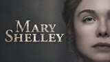 MARY SHELLEY (2017) - แมรี่เชลลีย์