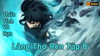 [Lù Rì Viu] Thanh Gươm Diệt Quỷ Làng Thợ Rèn Tập 8  - Thức Tỉnh Vô Cực |Review anime |Tóm tắt anime