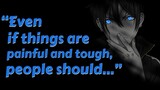 Anime Quotes/Philosophy About Pain With Voice