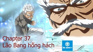 One punch man - Chapter 37: Lão Bang hống hách