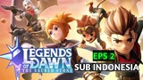 Legends Of Dawn - Episode 2 Sub Indonesia | Animasi Mobile Legends