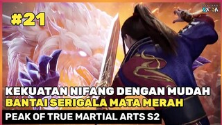 MELAWAN SERIGALA YANG MERESAHKAN 🔥‼️  - DONGHUA PEAK OF TRUE MARTIAL ARTS SEASON 2 PART 21