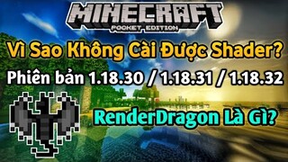 Vì Sao Không Cài Được Shader Trong Minecraft PE 1.18.30 / 1.18.31 Và 1.18.32 | RenderDragon Là gì?