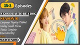 A Good Day To Be a Dog episode 19 part 1Tagalog Dubbed