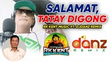 TATAY DIGONG, SALAMAT KAAYO ( @Rk Kent Music  BEATS BY : DJDANZ REMIX ) with LYRICS