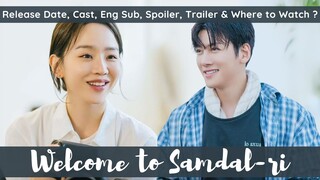 Welcome to Samdalri Episode 9 & 10 | Release Date | Cast | Spoiler and Everything