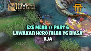 [TA] EXE MLBB // PART 6 🗿