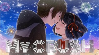 [AMV] You Are My Crush