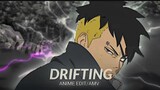 DRIFTING | NARUTO AND BORUTO | ANIME EDIT / AMV |