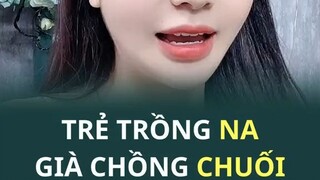 - TRẺ TRỒNG NA GIÀ TRỒNG CHUỐI