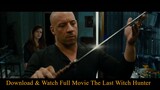 The-Last-Witch-Hunter-Download & Watch Full Movie- 2015.