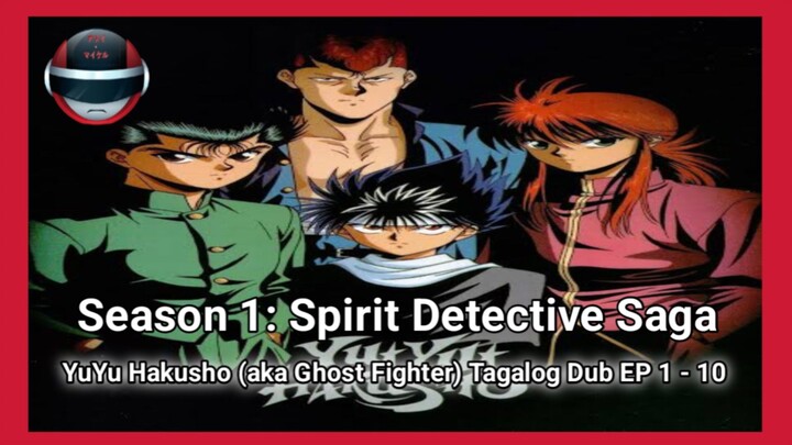 YuYu Hakusho (aka Ghost Fighter) Tagalog Dub EP 1 - 10