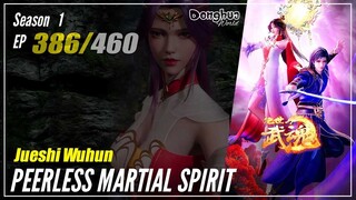 【Jueshi Wuhun】 Season 1 EP 386 - Peerless Martial Spirit | Donghua - 1080P