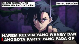 HAREM KELVIN YANG WANGY DAN ANGGOTA PARTY KELVIN YANG PADA OP | BLACK SUMMONER/KURO NO SHOUKANSHI