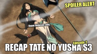 REKAP TATE NO YUSHA SEASON 3 EPISODE 2