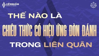 CHIÊU THỨC CÓ HIỆU ỨNG TRÊN ĐÒN ĐÁNH TRONG LIÊN QUÂN LÀ GÌ?