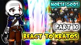Norse Gods react to Kratos Part 10 || GOW Ragnarök || - Gacha Club React