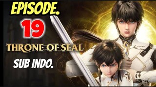 Throne Of Seal Episode 19 Sub Indo