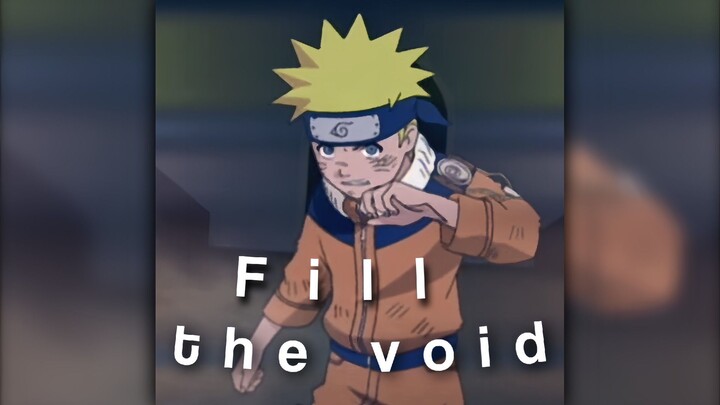 Fill the void - Naruto Edit [AMV/Edit]