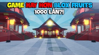 Tựa Game ĐẠO NHÁI Hay Hơn Blox Fruits 1000 LẦN?!