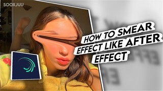 How To Smear Effect Like Ae | Alight Motion Tutorial