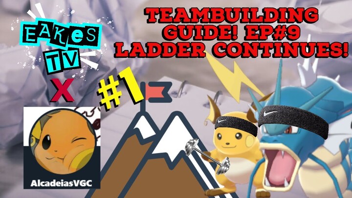 Pro Pokemon VGC Teambuilding Guide Feat. Alcadeias Ep#9