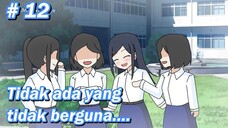 #12 Tidak ada yang tidak berguna - MyExistence Animation || Animasi sekolah