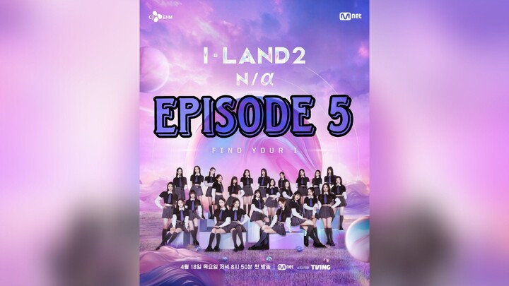 I-LAND2: N/a Episode 5 English Sub (1080p)