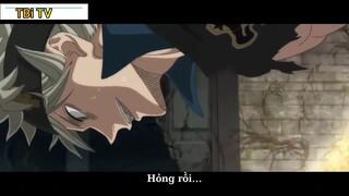 Black Clover Tập 30 - Hỏng rồi