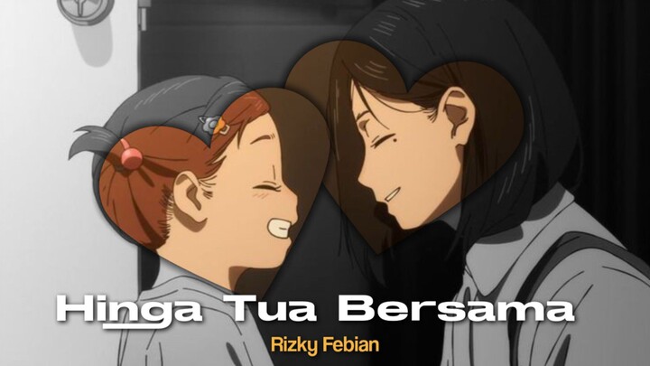 Acrobatic Silky backstory edit - Hingga Tua Bersama (Rizky Febian)