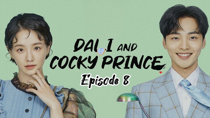 🇰🇷 EP.8 - Dali & Cocky Prince 2021 [EngSub]