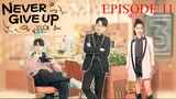Never Give Up (2023) - Episode 11 English Sub
