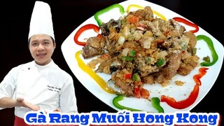 Cách làm món Gà Rang Muối Hong Kong || chuẩn vị nhà hàng