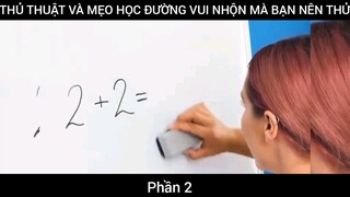 THỦ THUẬT VÀ MẸO HỌC ĐƯỜNG VUI NHỘN MÀ BẠN NÊN THỬ #2