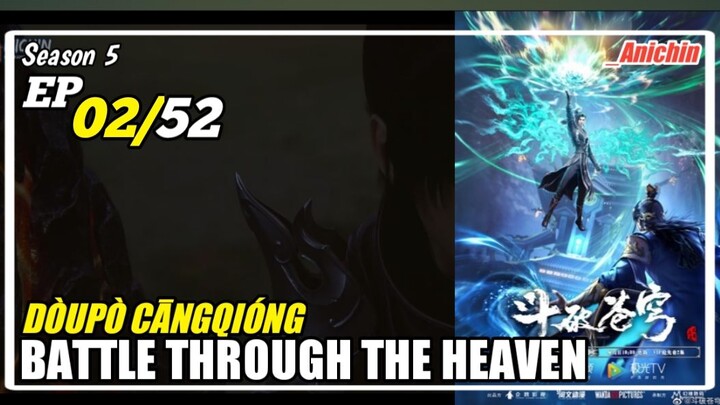 Battle Through The Heaven S5 Episode 02 Subtitle Indonesia