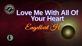 Love Me With All Of Your Heart (Karaoke) - Engelbert Humperdinck