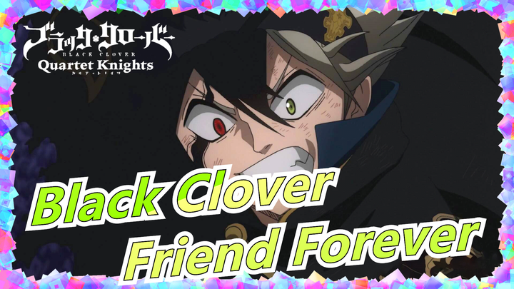 [Black Clover/Epic] Everlasting Rival, and Also Friend Forever