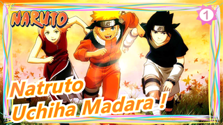 Natruto - Uchiha Madara !_1