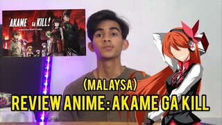 Review anime : Akame ga kill (malaysia)