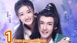EP.1 FROM PAST WITH LOVE ENG-SUB