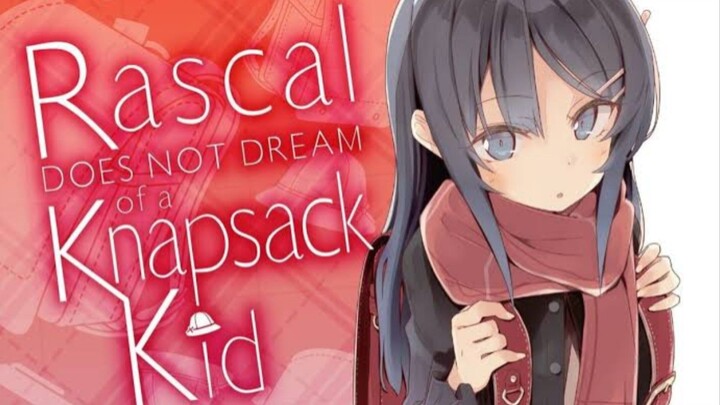 Rascal Does Not Dream of a Knapsack Kid (Sub Indonesia) 720p