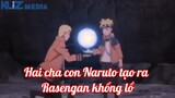 Naruto và Boruto tạo ra Rasengan khổng lồ