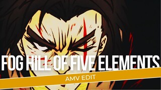 [AMV EDIT] | FOG HILL OF FIVE ELEMENTS