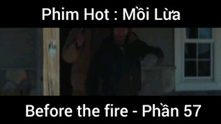 Review phim: Before the fire siêu bom tấn