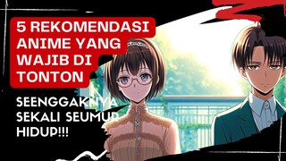 5 REKOMENDASI ANIME YANG WAJIB DI TONTON [SEENGGAKNYA SEKALI SEUMUR HIDUP]