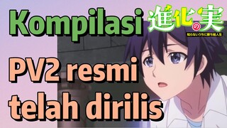 Kompilasi | PV2 resmi telah dirilis