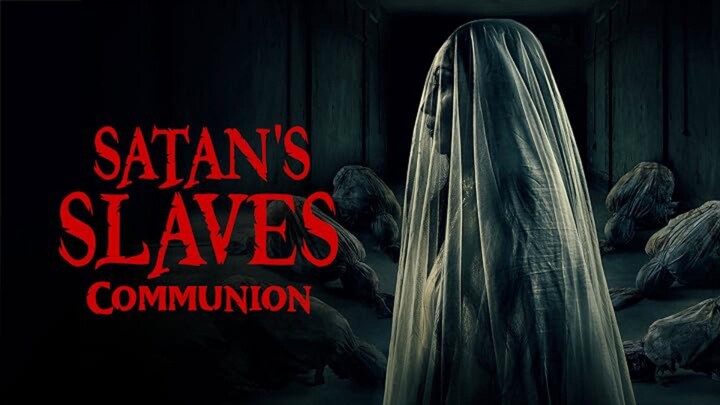 Satan's Slaves 2: Communion (part 2 of 2) 2022 hd